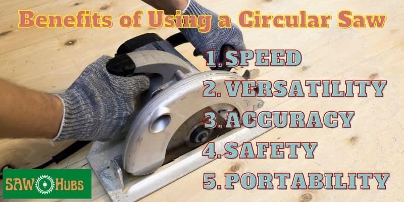 Benefits of using circular saw