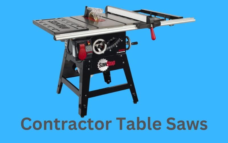 How Many Types Of Table Saws Are There? [Updated On 2023]